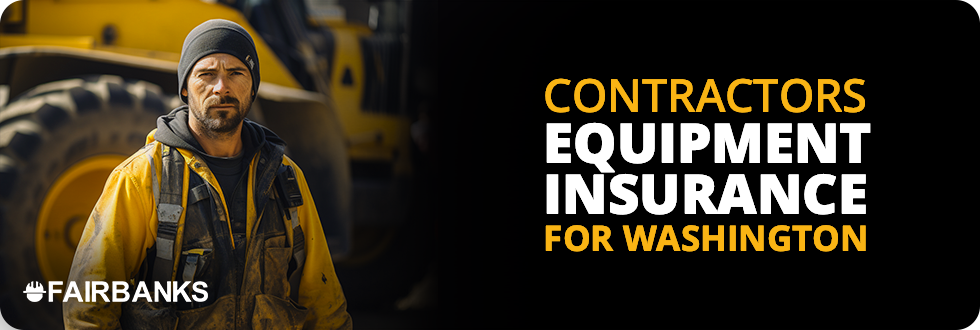 Contractors Equipment Insurance for Washington Image