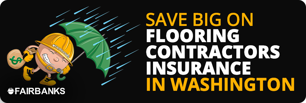 Cheap Flooring Contractor Insurance in Washington Image