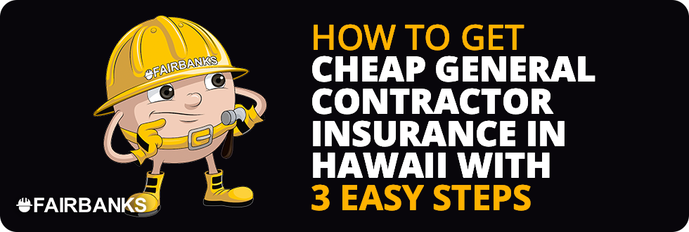 Cheap General Contractor Insurance Hawaii Image