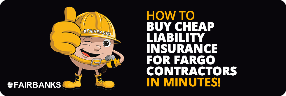 Cheapest Contractor Liability Insurance Fargo Image