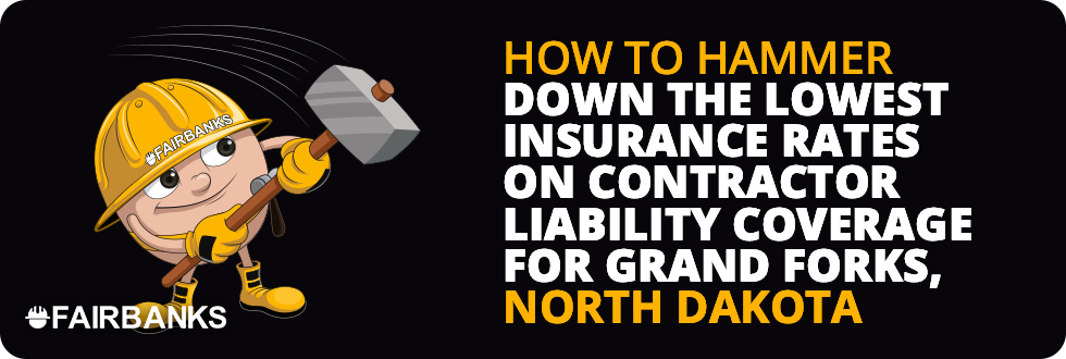Cheapest Contractor Liability Insurance Grand Forks Image