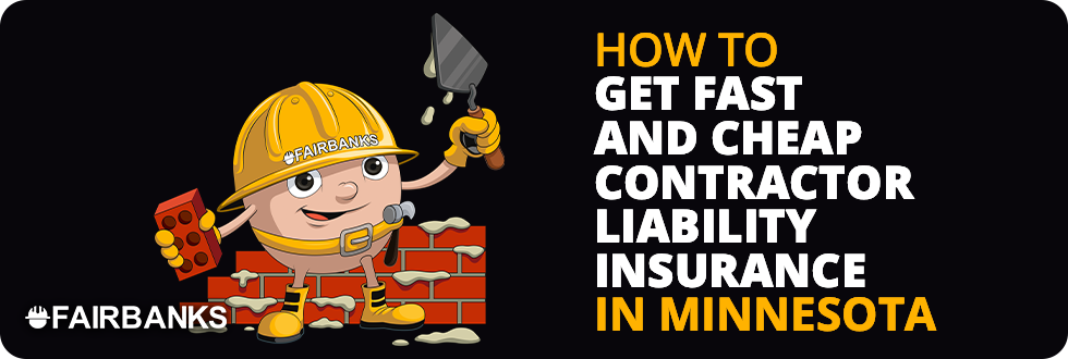 Cheapest Contractor Liability Insurance Minnesota