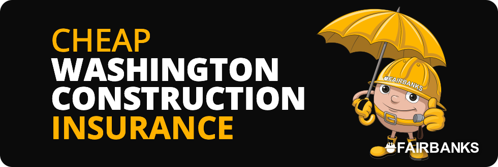 Cheapest Washington Construction Insurance Image