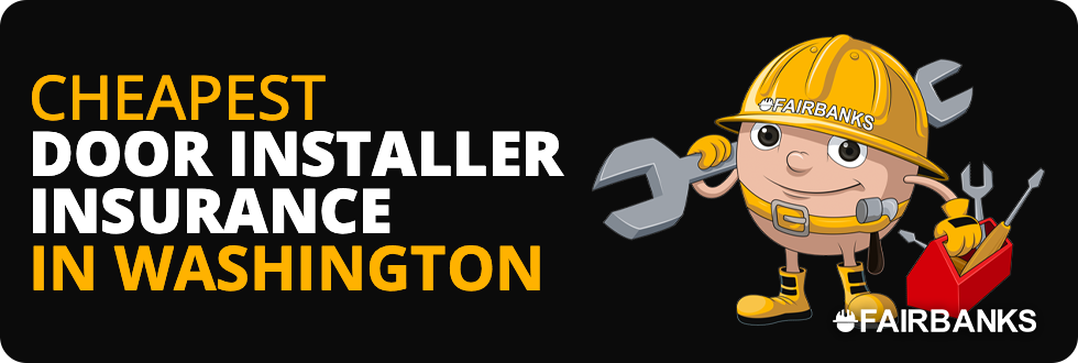 Cheapest Door Installler Insurance in Washington Image