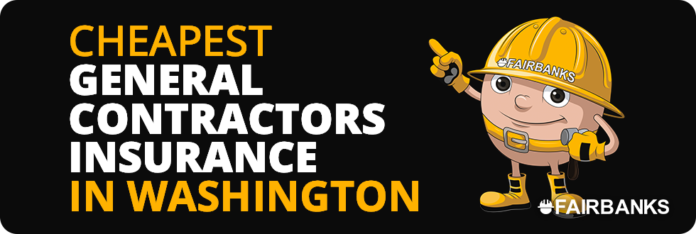 Cheapest General Contractors Insurance In Washington Image