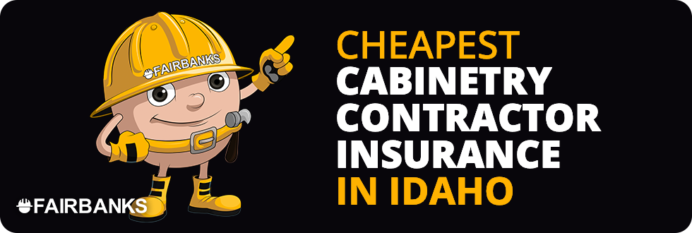 Cheap Idaho Cabinetry Contractors Liability Insurance – Image