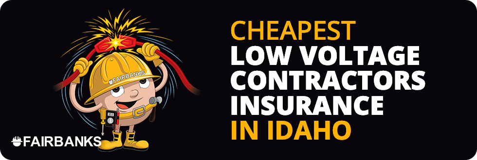 Cheapest Low Voltage Contractor Insurance in Idaho – Image