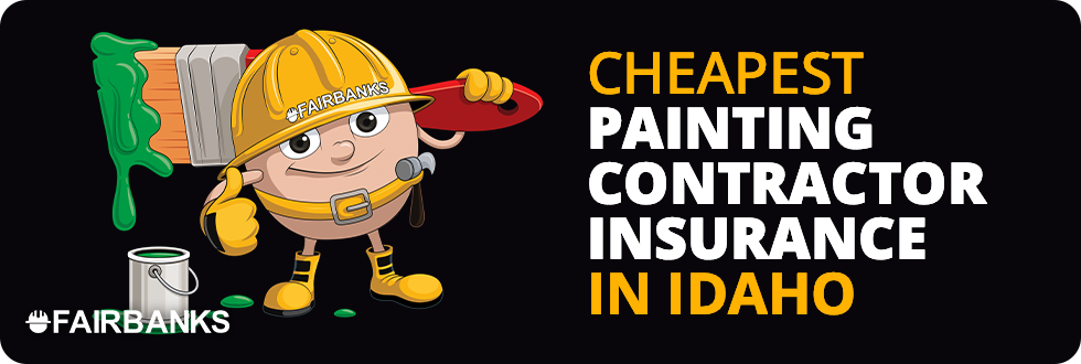 Cheapest Painting Contractor Insurance Idaho - Image