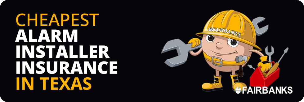 Cheapest Alarm Installer Insurance in Texas – Image
