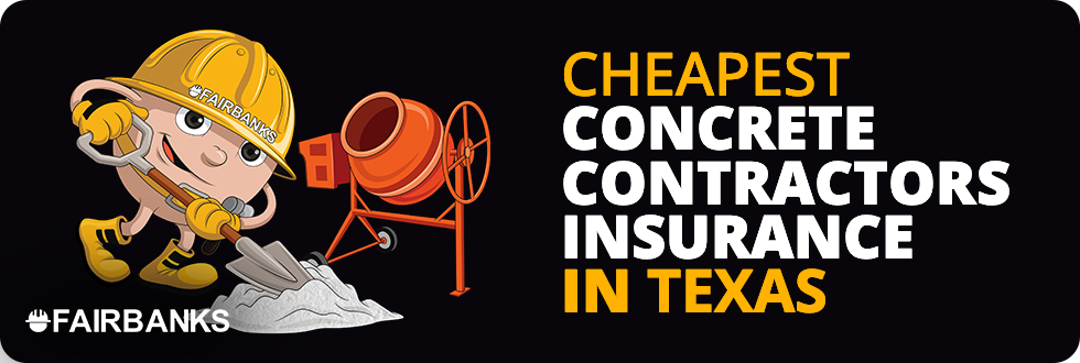 Cheapest Concrete Contractor Insurance in Texas – Image
