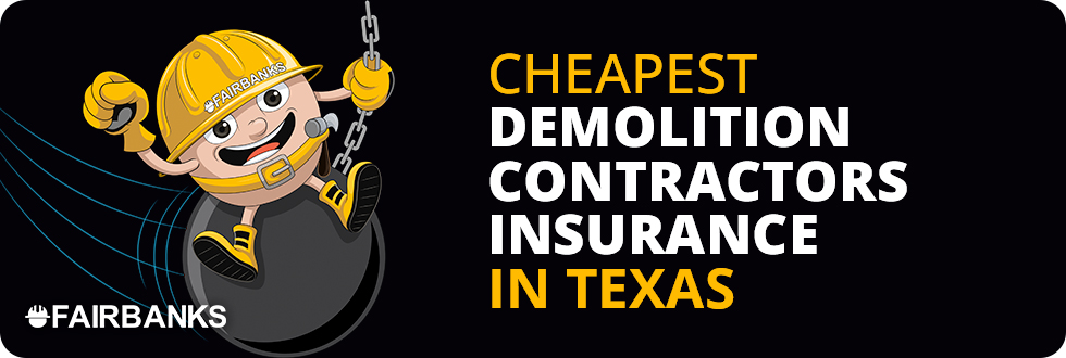 Cheapest Demolition Contractor Insurance in Texas – Image