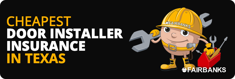 Cheapest Door Contractor Insurance in Texas – Image