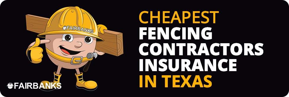 Cheapest Fencing Contractor Insurance in Texas – Image