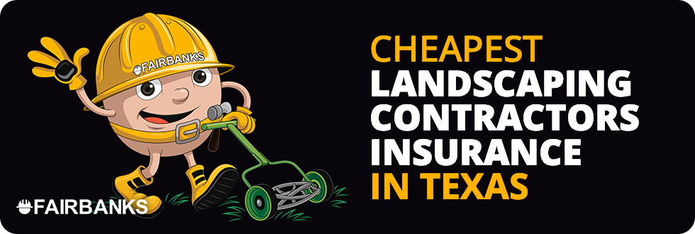 Cheapest Lawn Care Contractor Insurance in Texas – Image
