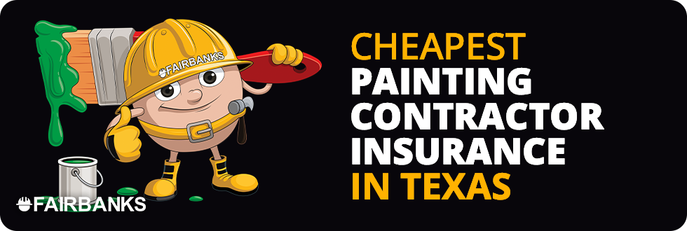 Cheapest Painting Contractors Insurance in Texas – Image