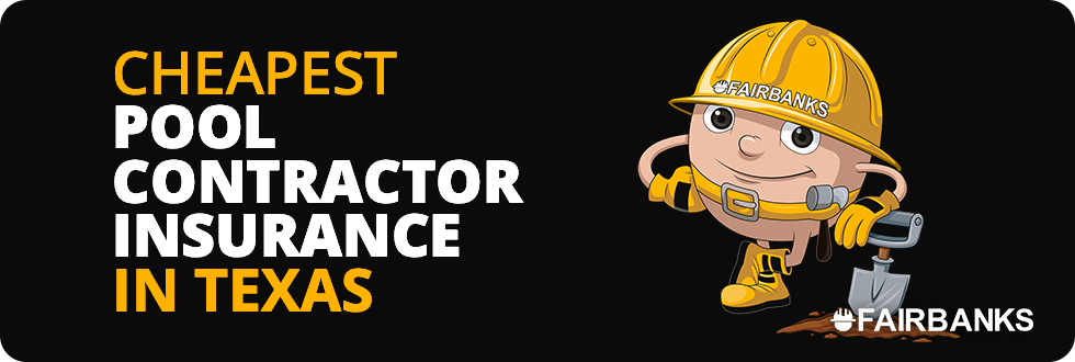 Cheapest Pool Contractor Insurance in Texas – Image