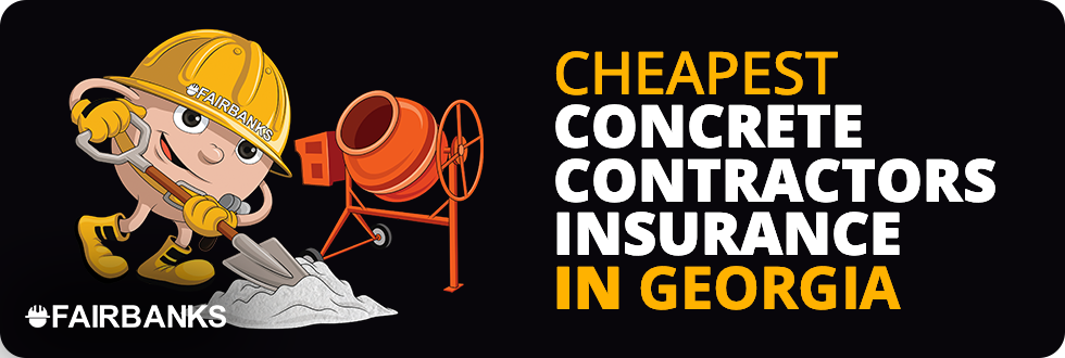 Cheapest Concrete Contractors Insurance in Georgia – Image