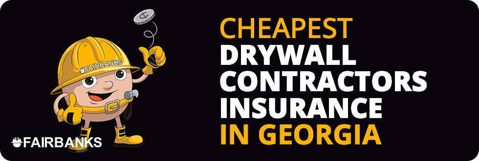 Cheapest Drywall Contractors Insurance in Georgia – Image