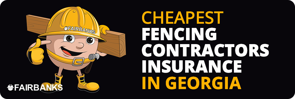 Cheapest Fencing Contractor Insurance in Georgia – Image