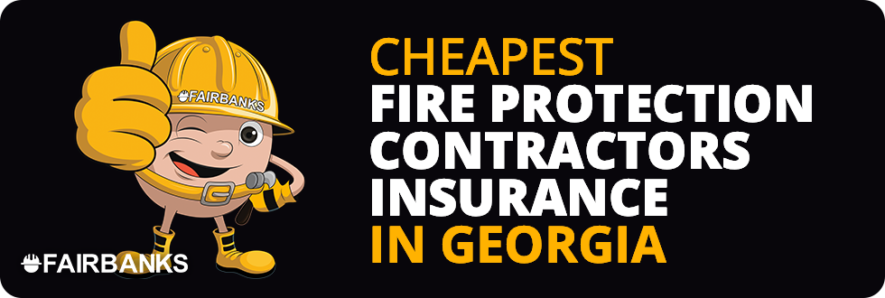 Cheapest Fire Protection Contractors Insurance in Georgia – Image