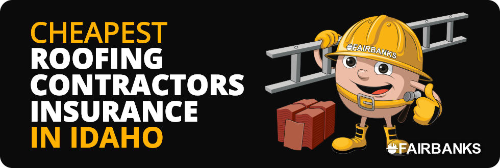 Cheapest Roofing Contractor Insurance in Idaho – Image