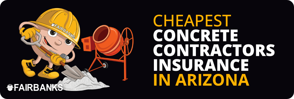 Cheapest Concrete Contractors Insurance in Arizona – Image