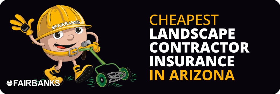 Cheapest Landscape Contractor Insurance in Arizona – Image