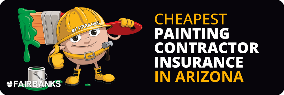 Cheapest Painting Contractor Insurance in Arizona – Image