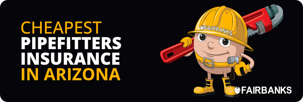 Cheapest Pipefitters Insurance in Arizona – Image