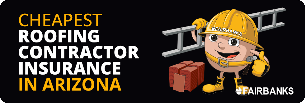 Cheapest Roofing Contractors Insurance in Arizona – Image