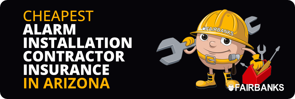 Cheapest Alarm Installation Contractor Insurance in Arizona – Image