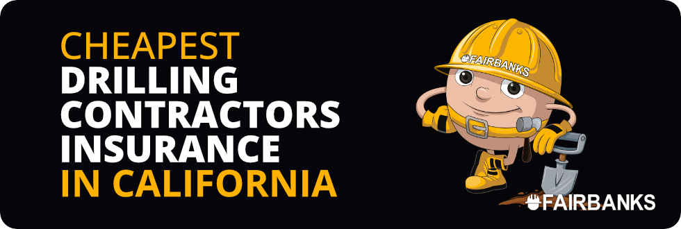 Cheapest Drilling Contractor Insurance in California – Image