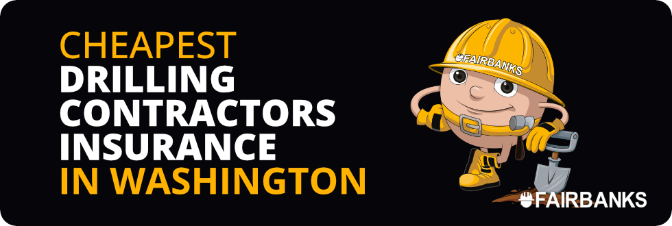 Cheapest Drilling Contractors Insurance in Washington – Image