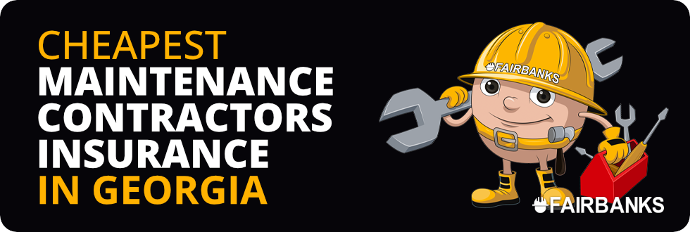 Cheapest Maintenance Contractor Insurance in Georgia – Image