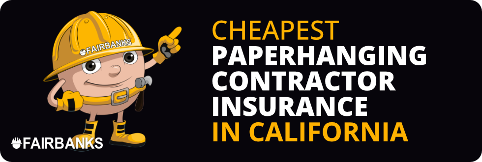 Cheapest Paperhanging Contractor Insurance in California – Image