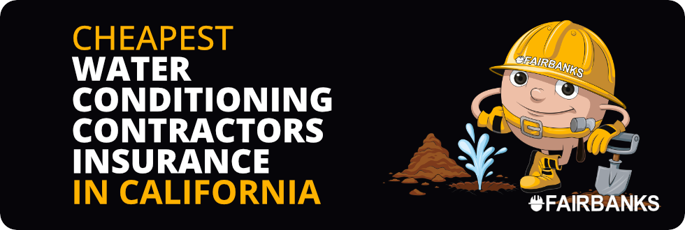 Cheapest Water Conditioning Contractors Insurance in California – Image